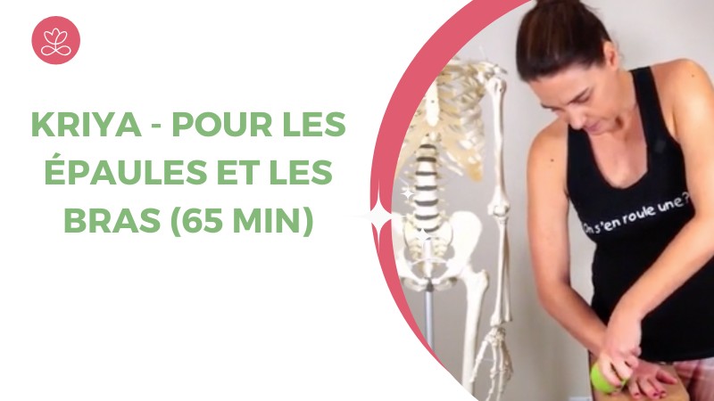 4. Kriya - Pour les épaules et les bras (65 min)